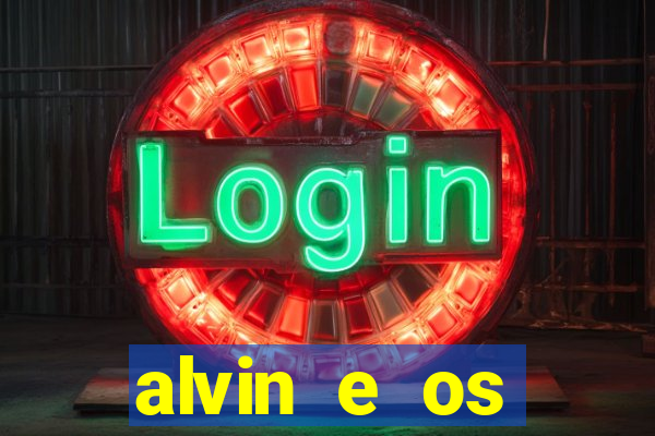 alvin e os esquilos 3 filme completo dublado download